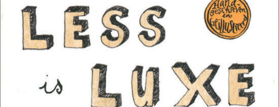 Less is luxe, Licht en avontuurlijk leven – Lou Niestadt