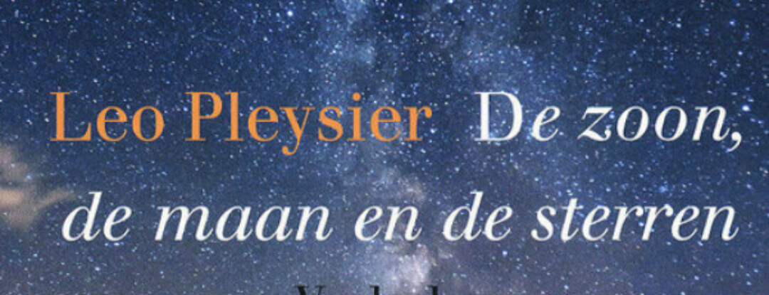 De zoon, de maan en de sterren – Leo Pleysier