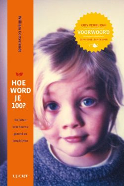 Gezond oud worden Hoe word je 100