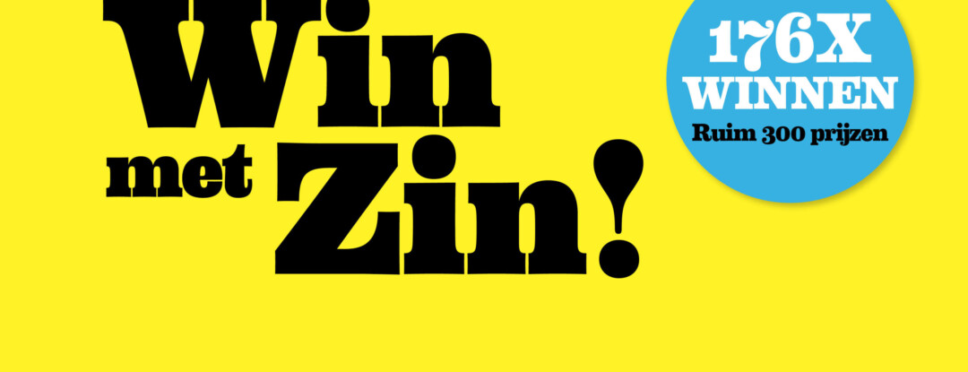 Win met Zin!